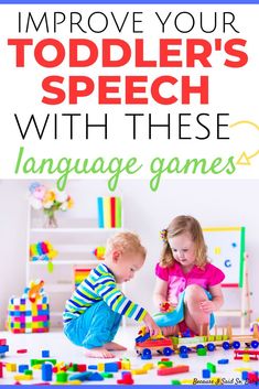 two children playing with toys and text that reads improve your toddler's speech with these language games