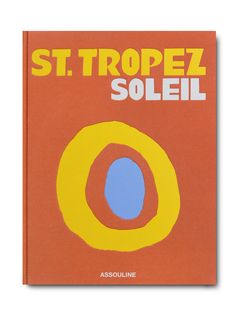 a book cover with an orange background and blue circle in the center, which reads st tropeez solei