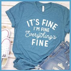 It's Fine I'm Fine T Shirt – Brooke & Belle Plus Size Mom, Mom Graphic Tees, Regular People, Happy Easter Bunny, Cheap Shirts, Perfect Birthday Gift, Deep Teal, Birthday Gift For Her, Perfect Birthday