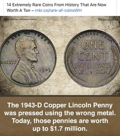 an image of two lincoln penns with the caption that reads, the 1934 - d copper lincoln penny was pressed using the wrong metal today, those pennies are worth up to $ 1 7 million