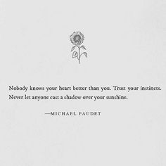 a quote from michael faudet on the subject of an image with a sunflower