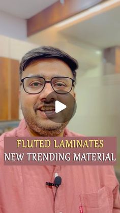 a man wearing glasses and a pink shirt with the words fluted laminates new trending material