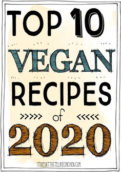 the top 10 vegan recipes of 2020 are featured in this hand - drawn illustration