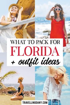 the words, what to pack for florida and outfit ideas are overlaid with images of women in different outfits