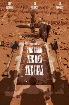 The Good The Bad And The Ugly Wallpaper, Dollar Trilogy, Fanmade Poster, Film Night, Western Posters, Artistic Posters