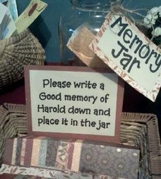 a sign that reads please write a good memory of harold down and place it in the jar