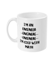 i'm an engineer, energiere, and i'm good with math coffee mug