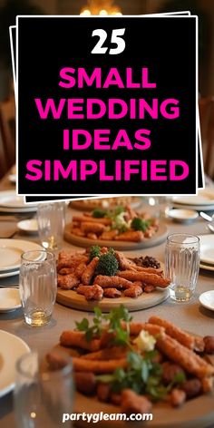 small wedding ideas that are simple and easy to do for the reception party or special occasion