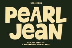 the words pearl jean are written in white and black on a dark green background with yellow lettering