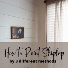 a bathroom with the text how to paint shiplap by 3 different method