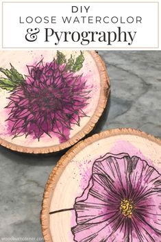 two purple flowers painted on wood slices with text overlay that reads, loose diy watercolor and photography