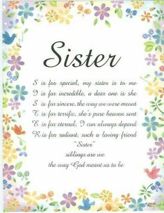 a poem with flowers and the words sister