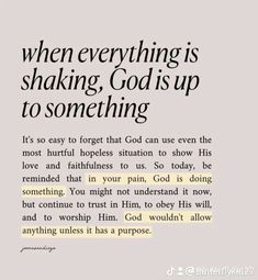 an advertisement with the words, when everything is shaking god is up to something it's so easy to forget that god can use