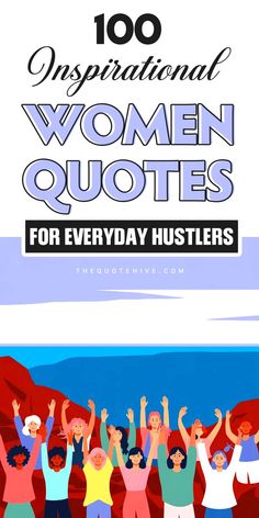 100 Best Women Inspirational Quotes for Everyday Hustlers Women In Business Quotes, Women Success Quotes, Women Hustle, Quotes For Everyday, Quotes For Motivation, Business Woman Quotes