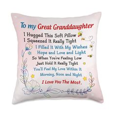 a pink pillow with the words to my great granddaughter on it