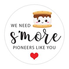 we need s'more pioneers like you sticker