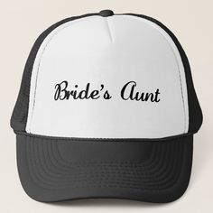 Great Brides Aunt  cap for the brides team.  Cap has the words Bride's Aunt. See matching caps for all wedding attendants. Wedding Snapback Trucker Hat, Adjustable Trucker Hat For Wedding, Personalized White Wedding Hat, Customizable White Wedding Hats, Adjustable White Hat For Anniversary, Personalized Adjustable Hats For Wedding, Team Cap, Hippie Girl, Team Bride