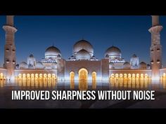 an image of a mosque with the words improve sharpeness without noise