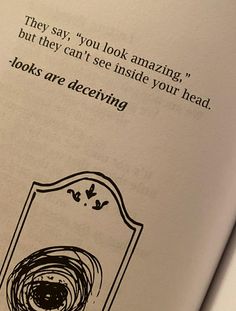 an open book with black and white illustrations on the page, which reads they say you look amazing but they can't see inside your head