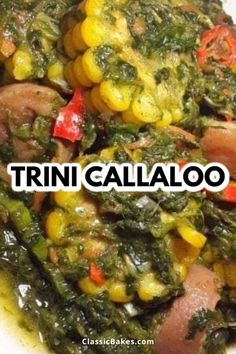 a close up of food on a plate with the words trini calaboo above it