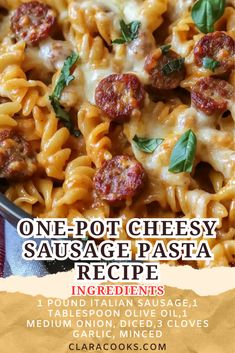 One-Pot Cheesy Sausage Pasta Recipe One Pot Cheesy Sausage Pasta, Link Sausage Recipes Dinners, Recipe Italian Sausage, Chicken Sausage Recipes Pasta, Pasta With Chicken Sausage, Meal With Chicken, Cheesy Sausage Pasta, Easy Sausage Recipes, Sausage Pasta Recipe