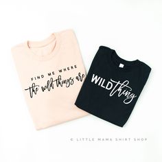 Need more Wild Thing shirts to go with this set? Find those here and here. All Little Mama shirts are unisex sizing. They run slightly larger than typical women's shirts and slightly smaller than typical men's shirts. We recommend ordering your normal size for a regular fit, or sizing down for a fitted look. The child shirts run true to size.Please reference all size charts before purchasing. Mommy And Me Cricut Shirts, Mommy And Me Shirt Ideas, Mama Shirt Ideas, Mama And Me Shirts, Cricut Pins, Mother Daughter Matching Shirts, Cricut Products, Quotes For Shirts, Mom And Me Shirts