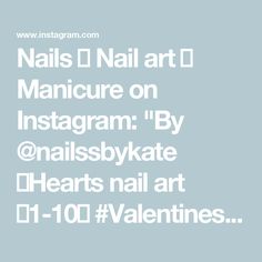 Nails 💗 Nail art 💗 Manicure on Instagram: "By @nailssbykate 💕Hearts nail art 💅1-10❓

#ValentinesNailArt #HeartsNailArt #RedNails #PinkNails #ValentinesDayNails #RomanticNails #LoveNails #CuteNailArt #HeartDesigns #ElegantNails #ChicValentineNails #ValentineNailIdeas #TrendyNails #NailArtForValentine #ClassyNails #CreativeNailDesigns #MinimalistNails #SweetNails #LoveInspiredNails #SoftPinkNails #RedAndPinkNails #BeautifulNailArt #HeartAccentNails #ValentinesDayManicure #LoveThemedNails #StylishNails #ValentinesDayInspo #RomanticNailDesigns #PrettyNails"