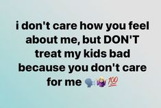 Deadbeat Dad Quotes, Stalking Quotes, Love My Kids Quotes, My Children Quotes, Parenting Knowledge