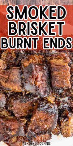 the words smoked brisket burnt ends on top of a white plate with meat