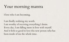 a poem written in black and white with the words'your morning mantra '