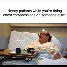 a man laying in a hospital bed next to a tray with coffee cups on it and the caption reads, need patients while you're doing chest compressions on someone else?