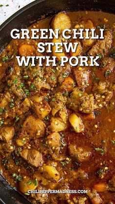 Green Chili Stew With Pork is ready to be served Pork And Green Chili, Chili Stew Recipe, Green Chili Stew, Roasted Green Chili, Chili Stew, Green Chili Pork, Green Chile Stew, Green Chili Recipes