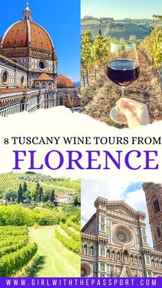 the collage of wine tours from florence, italy with text overlay that reads 8 tuscany wine tours from europe