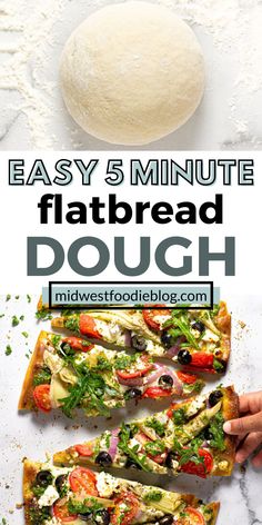 quick and easy flatbread dough recipe with fresh vegetables, olives, tomatoes, mozzarella or bread