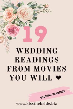 the text reads, 19 wedding readings from movies you will love with flowers on it