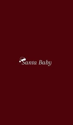 the santa baby logo is shown on a dark red background with white lettering that reads,'santa baby '