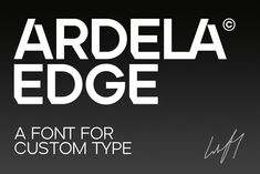 Ardela Edge - Custom Cut TypeFamily | Sans serif, Typeface, Futuristic fonts . #Letterpress_Font #Paint_Font #Condensed_Font #Different_Font_Styles