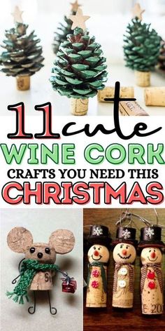 wine cork crafts for christmas with text overlay that reads 11 cute wine cork crafts you need this christmas