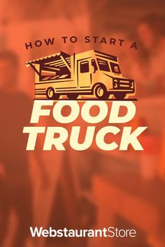 how to start a food truck restaurant store