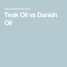 teak oil vs danish oil