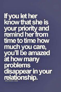 a black and white quote with the words if you let her know that she is your priority