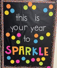 this is your year to sparkle bulletin board for the school's classroom door decoration