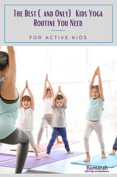 the best c and only kids'yoga routine you need for active kids is here