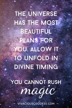 a quote that reads, the universe has the most beautiful plans for you