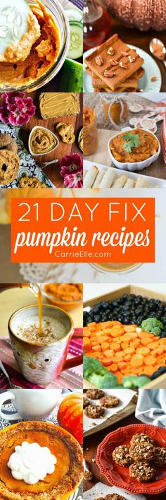 pumpkin pies and other desserts on a table with text overlay that reads, 21 day fix pumpkin recipes