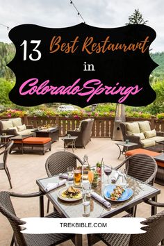 an outdoor dining area with chairs and tables in the background, text reads 13 best restaurants in colorado springs