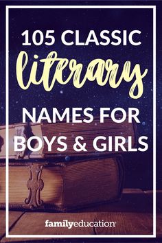 Literary names for girls, literary names for boys, and gender-neutral names based on famous books, authors, and characters are smart, sweet, stylish selections that will set your kiddo apart and, hopefully, inspire a life-long love of the printed page! #babynameinspiration Author Names Ideas, Book Character Names Ideas, Literature Names, Literary Girl Names, Names From Books, Book Character Names, Names For Book Characters, Best Tv Characters, Neutral Names