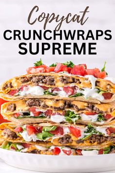 three tortillas stacked on top of each other with text overlay that reads copycat crunchwraps supreme