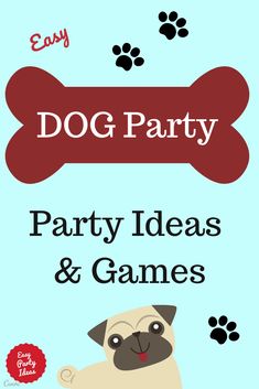 a dog party poster with the words party ideas and games