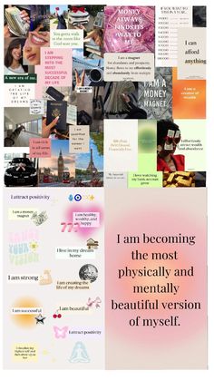 a collage of images with the words i am becoming the most physically and beautiful version of my self